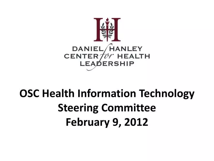 osc health information technology steering committee february 9 2012