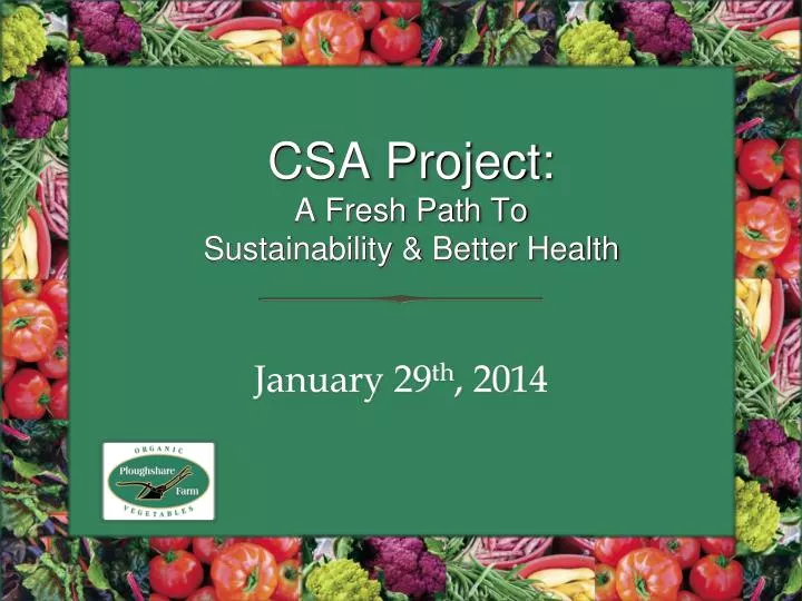 csa project a fresh path to sustainability better health