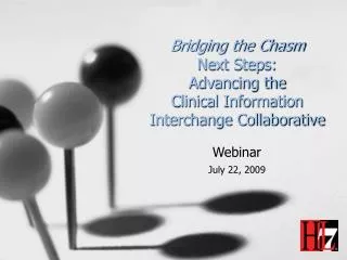 Bridging the Chasm Next Steps: Advancing the Clinical Information Interchange Collaborative