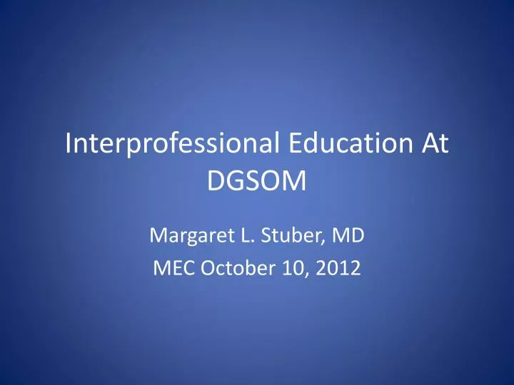 interprofessional education at dgsom