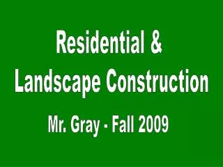 Residential &amp; Landscape Construction