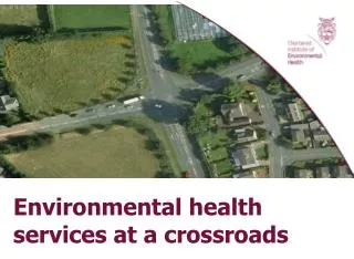 Environmental health services at a crossroads