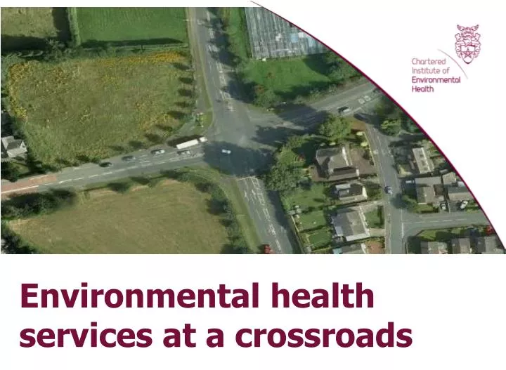 environmental health services at a crossroads