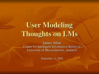 User Modeling Thoughts on LMs