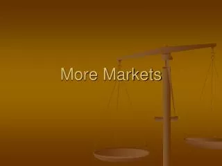 More Markets
