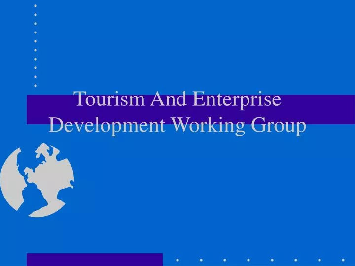 tourism and enterprise development working group