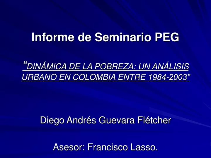 informe de seminario peg din mica de la pobreza un an lisis urbano en colombia entre 1984 2003