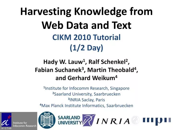 harvesting knowledge from web data and text cikm 2010 tutorial 1 2 day