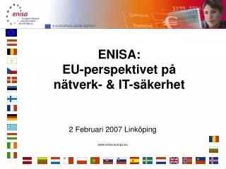 ENISA: EU-perspektivet p å n ä tverk- &amp; IT-s ä kerhet
