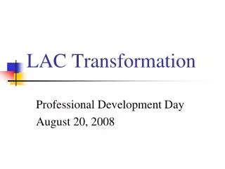 LAC Transformation