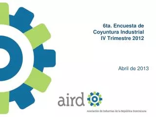 6ta encuesta de coyuntura industrial iv trimestre 2012