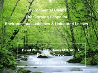 Environmental Claims The Growing Scope for Environmental Liabilities &amp; Uninsured Losses