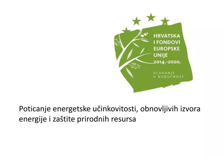 poticanje energetske u inkovitosti obnovljivih izvora energije i za tite prirodnih resursa