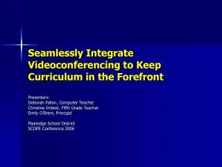 Seamlessly Integrate Videoconferencing to Keep Curriculum in the Forefront