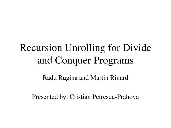 recursion unrolling for divide and conquer programs