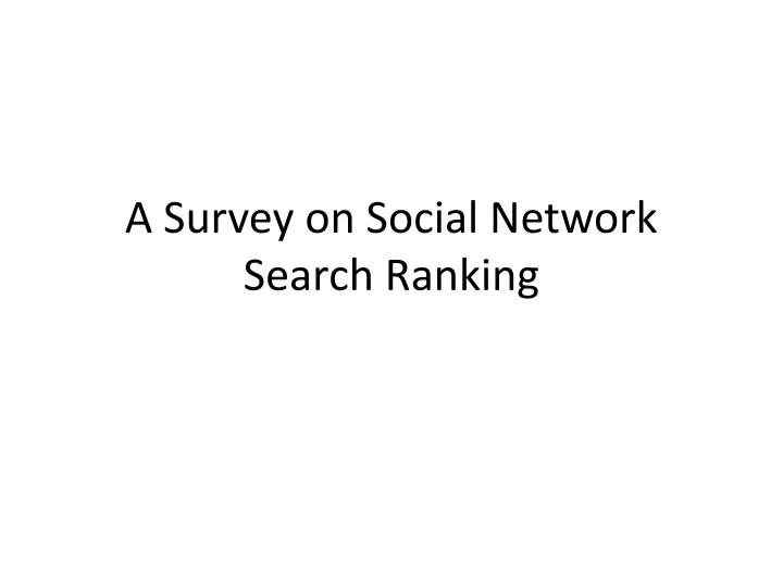 a survey on social network search ranking