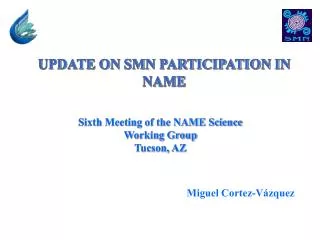 UPDATE ON SMN PARTICIPATION IN NAME