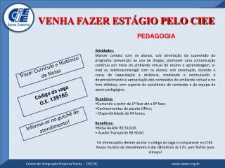 venha fazer est gio pelo ciee