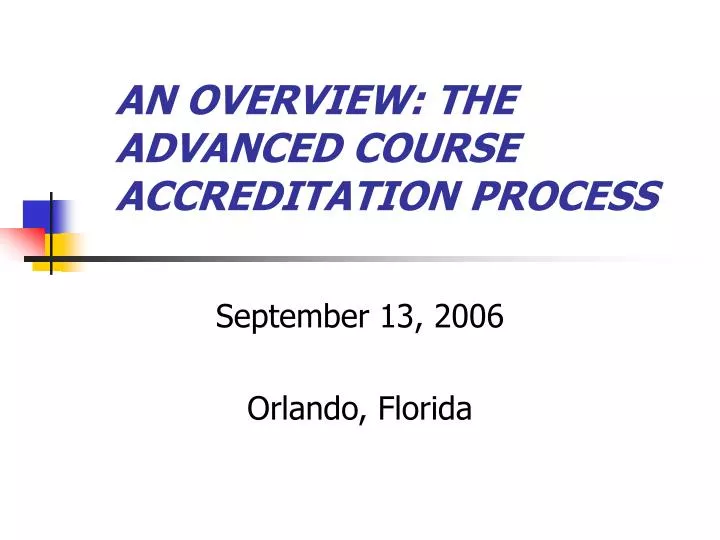 an overview the advanced course accreditation process