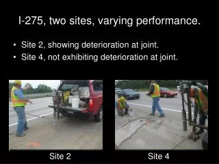 I-275, two sites, varying performance.