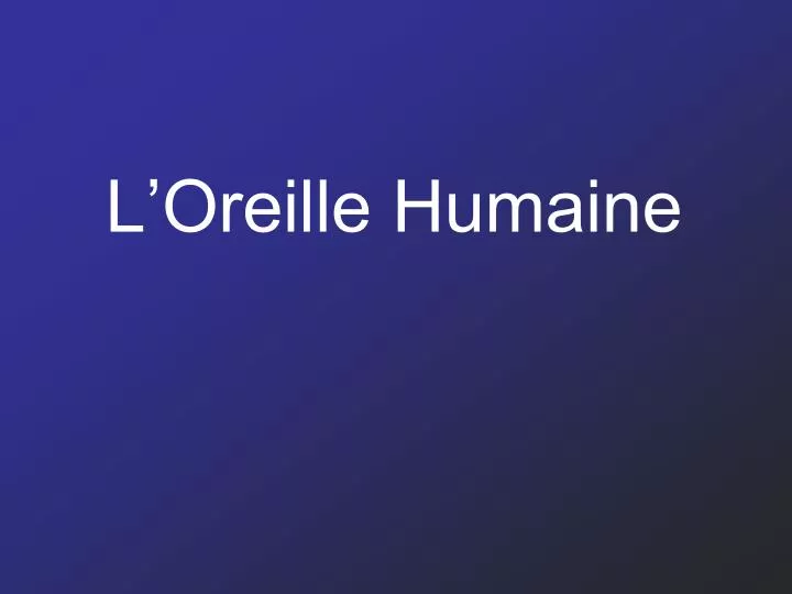 l oreille humaine