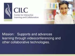 Mission:	Supports and advances learning through videoconferencing and