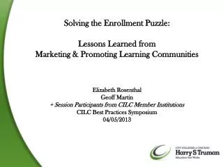Solving the Enrollment Puzzle: Lessons Learned from Marketing &amp; Promoting Learning Communities