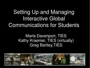 Setting Up and Managing Interactive Global Communications for Students