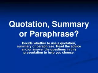 Quotation, Summary or Paraphrase?