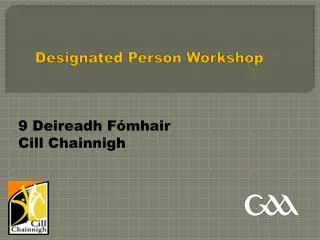 Designated Person Workshop
