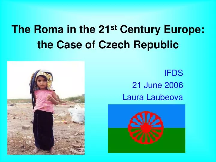 the roma in the 21 st century europe the case of czech republic