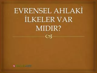evrensel ahlak lkeler var midir
