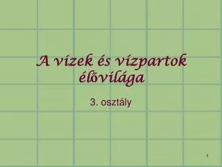 a vizek s v zpartok l vil ga