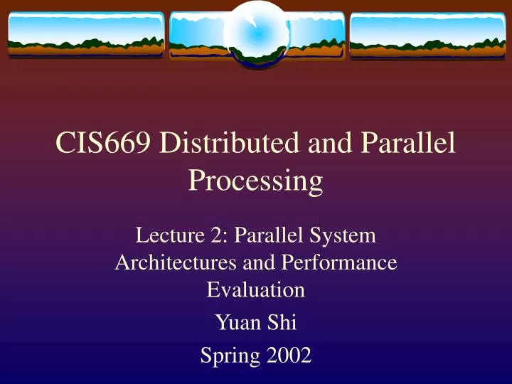 cis669 distributed and parallel processing