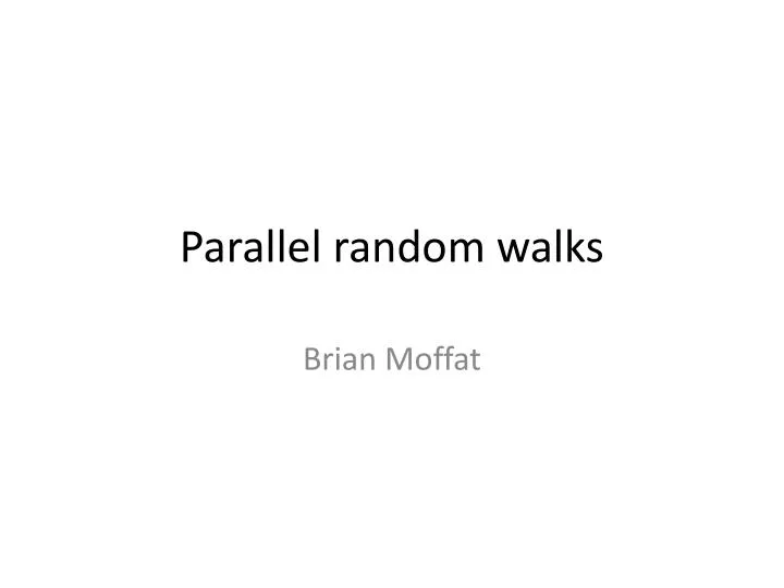 parallel random walks