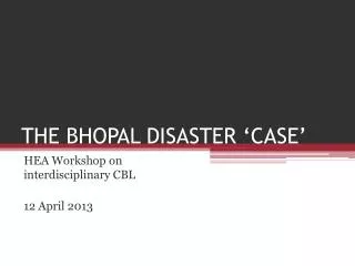 THE BHOPAL DISASTER ‘CASE’