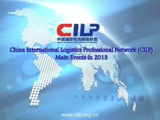 China International Logistics Professional Network (CILP) Main Events in 2013