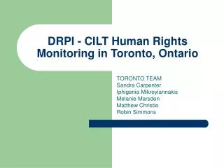 DRPI - CILT Human Rights Monitoring in Toronto, Ontario
