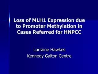 Loss of MLH1 Expression due to Promoter Methylation in Cases Referred for HNPCC