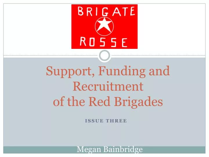 support funding and recruitment of the red brigades