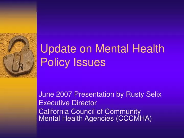 update on mental health policy issues