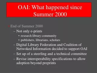 OAI: What happened since Summer 2000