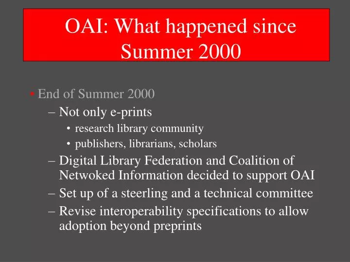 oai what happened since summer 2000