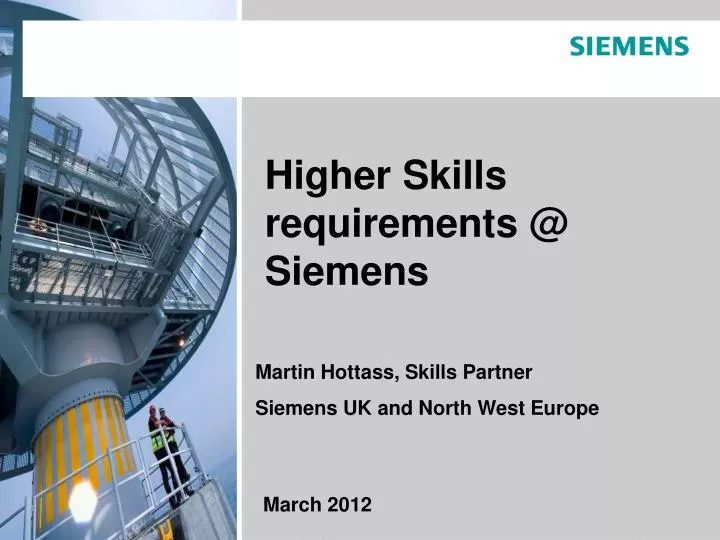 higher skills requirements @ siemens