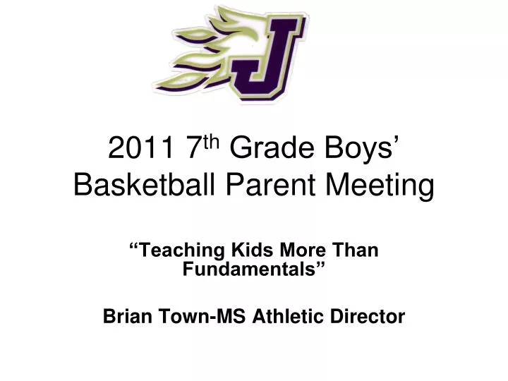 2011 7 th grade boys basketball parent meeting
