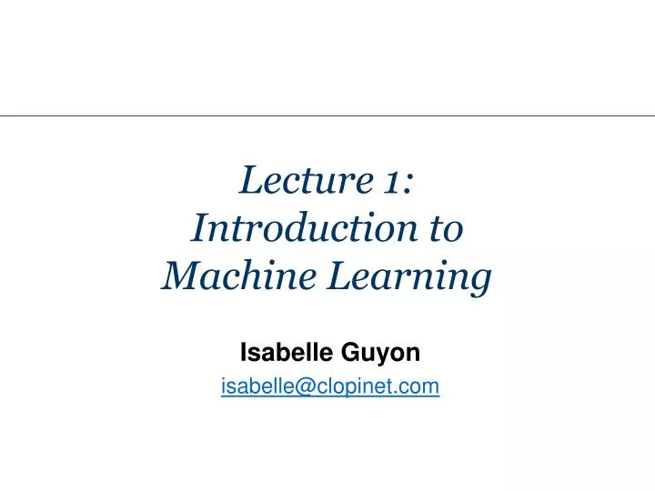 lecture 1 introduction to machine learning