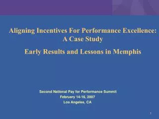 Aligning Incentives For Performance Excellence: A Case Study Early Results and Lessons in Memphis