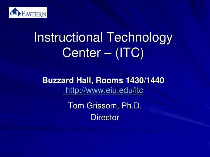 instructional technology center itc buzzard hall rooms 1430 1440 http www eiu edu itc