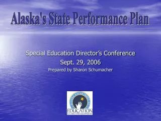 Special Education Director’s Conference Sept. 29, 2006 Prepared by Sharon Schumacher