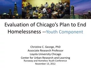 Evaluation of Chicago’ s Plan to End Homelessness -- Youth Component